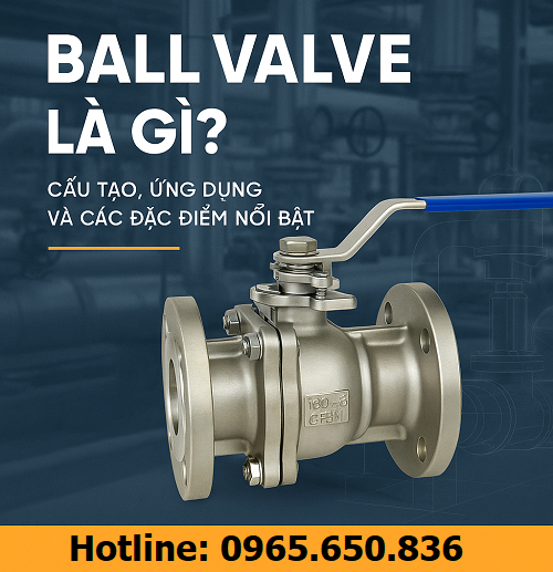 Ball valve là gì?
